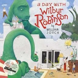 A Day with Wilbur Robinson 9780007243549