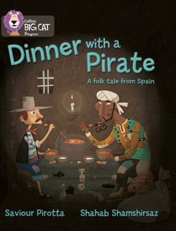 Dinner with a Pirate: Band 04 Blue/Band 14 Ruby (Collins Big Cat Progress) 9780007428816