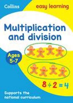 Multiplication and Division Ages 5-7: Ideal for Home Learning (Collins Easy Learning KS1) 9780008134341