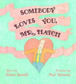 Somebody Loves You, Mr. Hatch 9780027860153