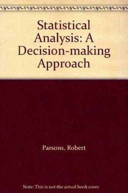 Statistical Analysis, a Decision-Making Approach 9780060450229