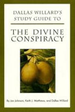 Dallas Willard's Study Guide to the Divine Conspiracy 9780060641009