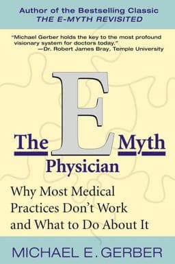 The e-Myth Physician 9780060938406