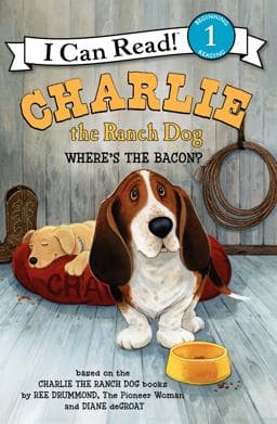 Charlie the Ranch Dog: Where's the Bacon? 9780062219084