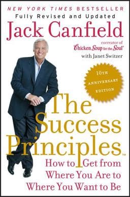 The Success Principles(TM) - 10th Anniversary Edition 9780062364289