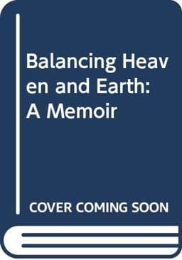 Balancing heaven and earth 9780062515070