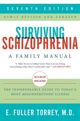 Surviving Schizophrenia, 7th Edition 9780062880802