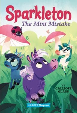 Sparkleton #3: the Mini Mistake 9780062947987