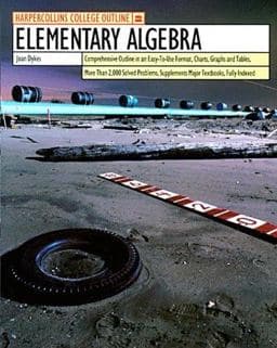 HarperCollins College Outline Elementary Algebra 9780064671187