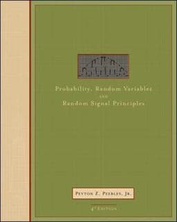 Probability, Random Variables, and Random Signal Principles 9780071181815