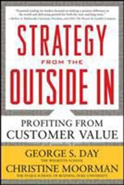 Strategy from the Outside in: Profiting from Customer Value 9780071742290