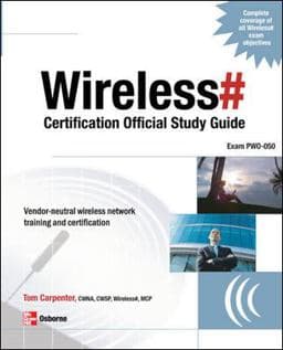 Wireless# Certification Official Study Guide (Exam PW0-050) 9780072263428
