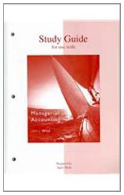 Study Guide to accompany Managerial Accounting 9780073265728