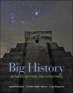 Big History: Between Nothing and Everything 9780073385617