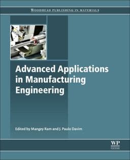 Advanced Applications in Manufacturing Engineering 9780081024140
