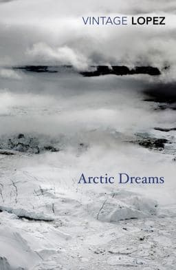 Arctic Dreams 9780099583455