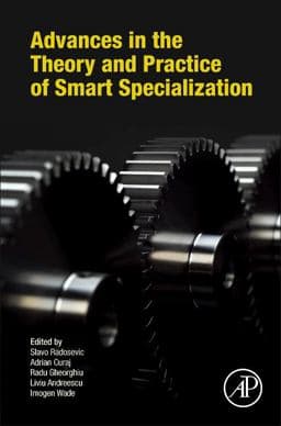 Advances in the Theory and Practice of Smart Specialization 9780128041376