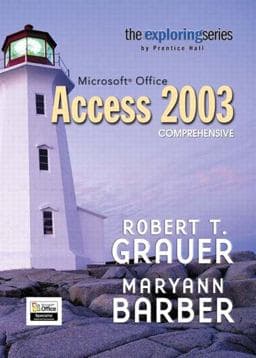 Exploring Microsoft Access 2003 Comprehensive 9780131434783