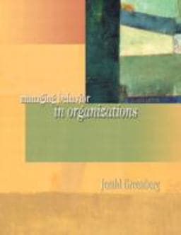 Managing Behavior in Organizations 9780131447462