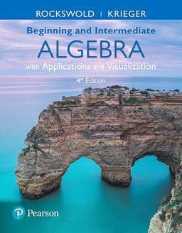Beginning and Intermediate Algebra with Applications and Visualization 9780134474304