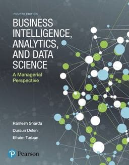 Business Intelligence, Analytics, and Data Science 9780134633282