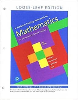 A Problem Solving Approach to Mathematics for Elementary School Teachers, Loose-Leaf Edition 9780135184172