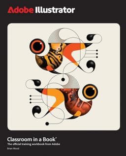 Adobe Illustrator Classroom in a Book 2025 Release 9780135376843
