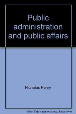 Public Administration and Public Affairs 9780137372881