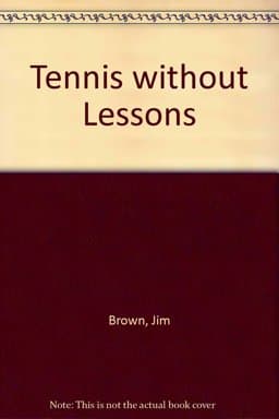 Tennis Without Lessons 9780139032523