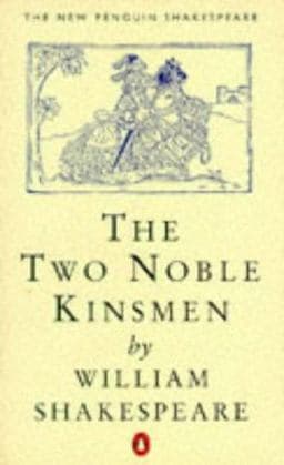 The Two Noble Kinsmen 9780140707304
