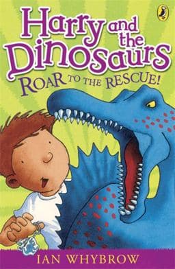 Harry and the Dinosaurs Roar to the Rescue! 9780141332741
