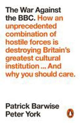 The War Against the BBC 9780141989402