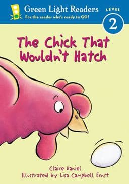 The Chick That Wouldn't Hatch 9780152048716