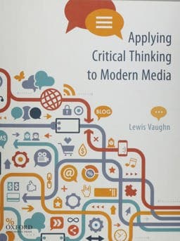 Applying Critical Thinking to Modern Media 9780190085902