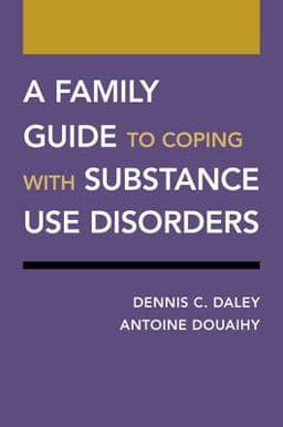 A Family Guide to Coping with Substance Use Disorders 9780190926632