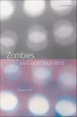 Zombies and Consciousness 9780191536526