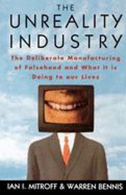 The Unreality Industry 9780195083989