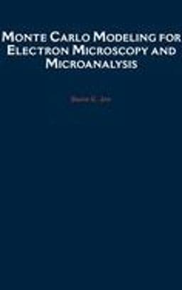 Monte Carlo Modeling for Electron Microscopy and Microanalysis 9780195088748