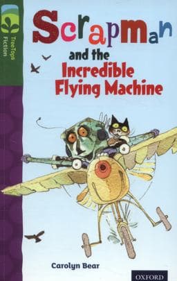 Scrapman and the Incredible Flying Machine 9780198447863