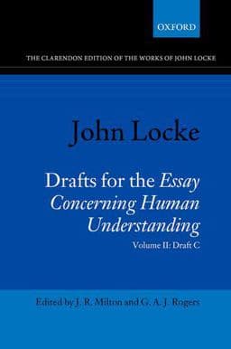 John Locke: Drafts for the Essay Concerning Human Understanding 9780198717218