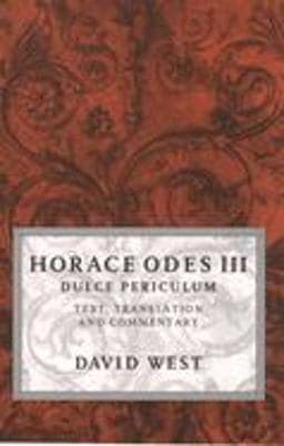 Horace Odes III Dulce Periculum 9780198721659