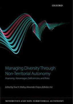 Managing Diversity Through Non-Territorial Autonomy 9780198738459