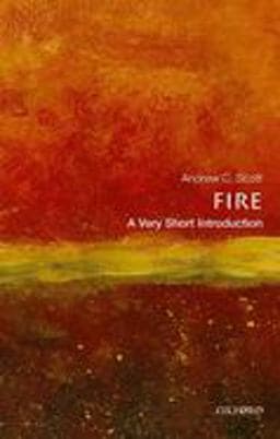 Fire: a Very Short Introduction 9780198830030