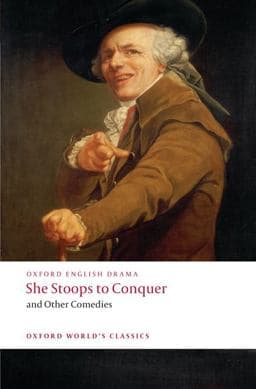 She Stoops to Conquer and Other Comedies 9780199553884