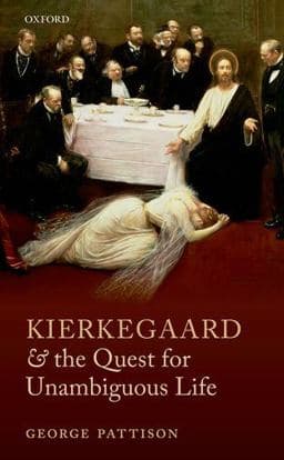 Kierkegaard and the Quest for Unambiguous Life 9780199698677