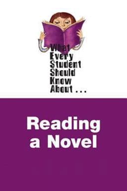 What Every Student Should Know about Reading a Novel 9780205870523