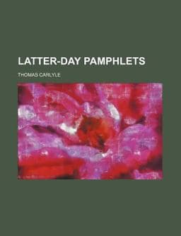 Latter-Day Pamphlets 9780217011457