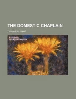 The Domestic Chaplain 9780217074827