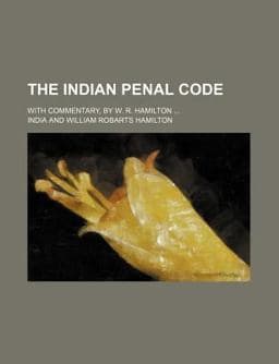 The Indian Penal Code 9780217351423