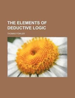 The Elements of Deductive Logic 9780217384148